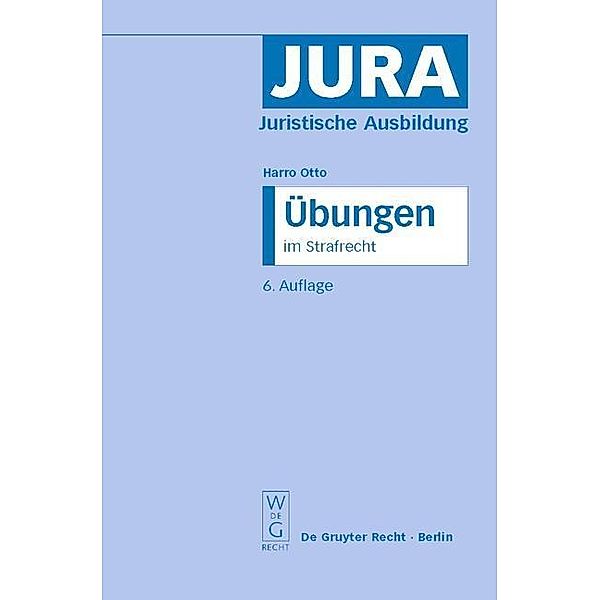 Übungen im Strafrecht / Jura Übungen, Harro Otto