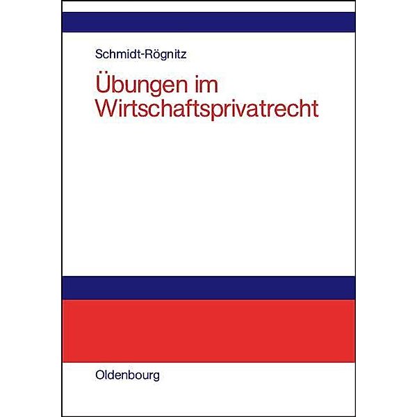 Übungen im Wirtschaftsprivatrecht / Jahrbuch des Dokumentationsarchivs des österreichischen Widerstandes, Andreas Schmidt-Rögnitz