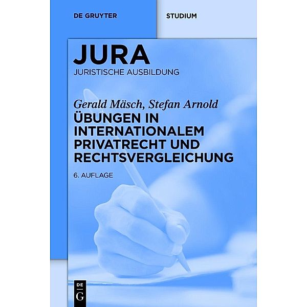 Übungen in Internationalem Privatrecht und Rechtsvergleichung, Stefan Arnold, Gerald Mäsch