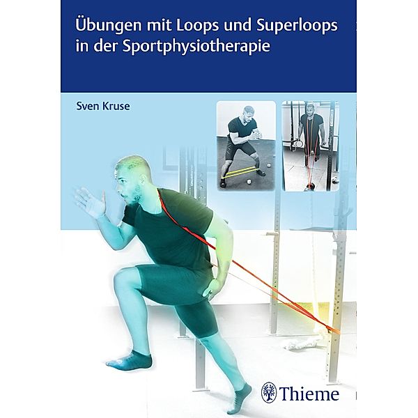 Übungen mit Loops und Superloops in der Sportphysiotherapie, Sven Kruse