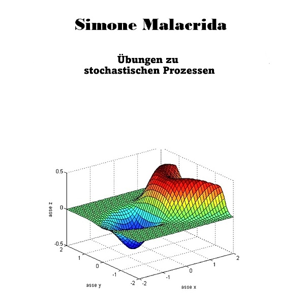 Übungen zu stochastischen Prozessen, Simone Malacrida