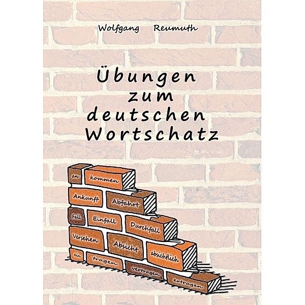 Übungen zum deutschen Wortschatz, Wolfgang Reumuth