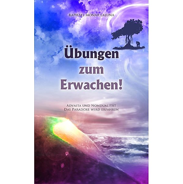 Übungen zum Erwachen!, Raphael Monar Laluna