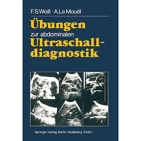 Übungen zur abdominalen Ultraschalldiagnostik, F. S. Weill, A. LeMouel