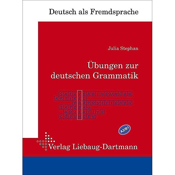 Übungen zur deutschen Grammatik, Julia Stephan