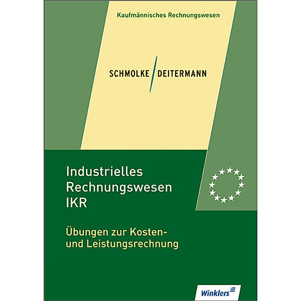 Übungen zur Kosten- und Leistungsrechnung, Übungsheft, Bianca Clasen, Manfred Deitermann, Wolf-Dieter Rückwart