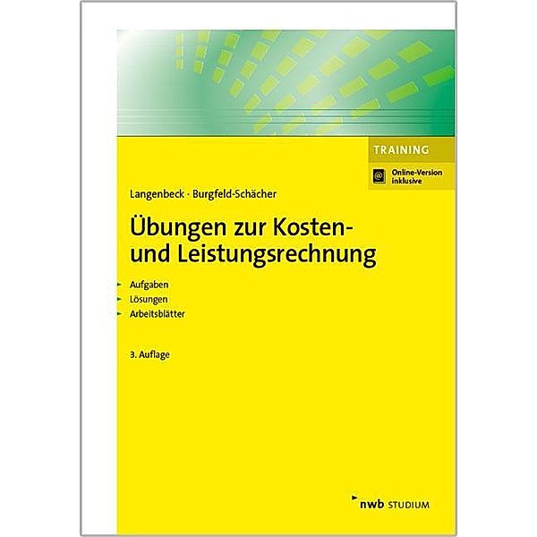 Übungen zur Kosten- und Leistungsrechnung, Jochen Langenbeck, Beate Burgfeld-Schächer