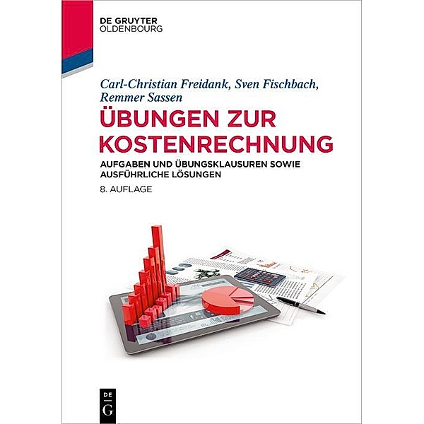 Übungen zur Kostenrechnung / De Gruyter Studium, Carl-Christian Freidank, Sven Fischbach, Remmer Sassen