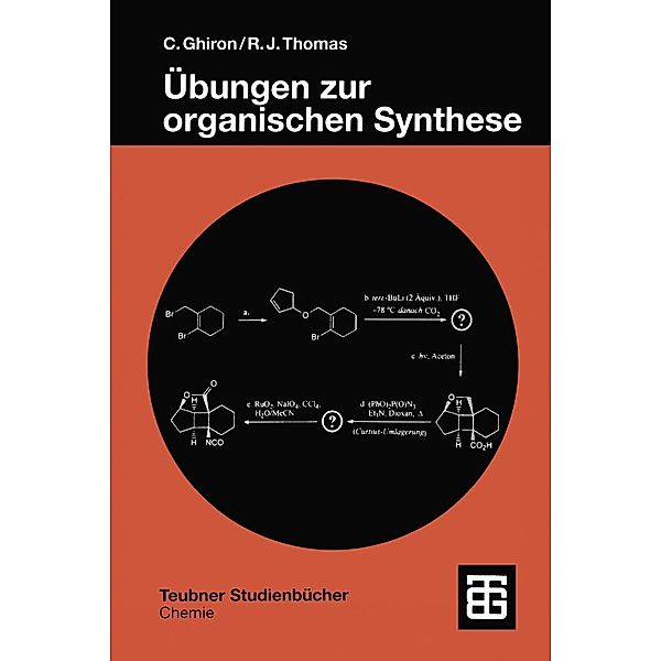 Übungen zur organischen Synthese / Teubner Studienbücher Chemie, Chiara Ghiron, Russell J. Thomas