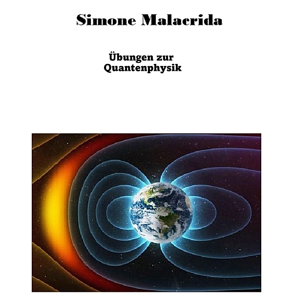 Übungen zur Quantenphysik, Simone Malacrida