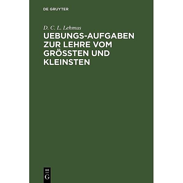 Uebungs-Aufgaben zur Lehre vom Größten und Kleinsten, D. C. L. Lehmus