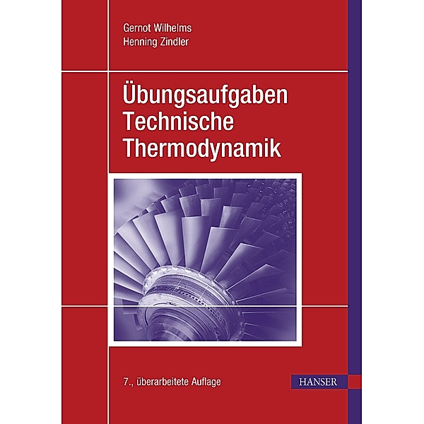 Übungsaufgaben Technische Thermodynamik, Gernot Wilhelms