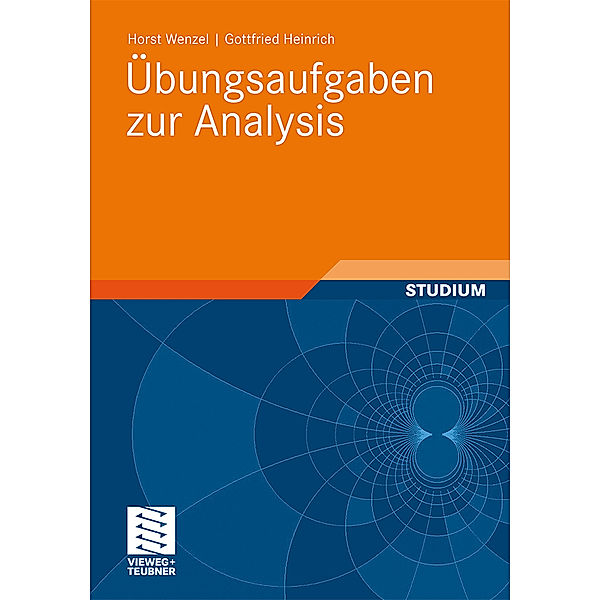 Übungsaufgaben zur Analysis, Horst Wenzel, Gottfried Heinrich