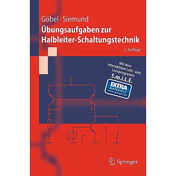 Übungsaufgaben zur Halbleiter-Schaltungstechnik / Springer-Lehrbuch, Holger Göbel, Henning Siemund