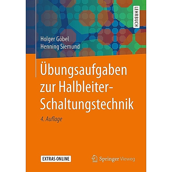 Übungsaufgaben zur Halbleiter-Schaltungstechnik, Holger Göbel, Henning Siemund