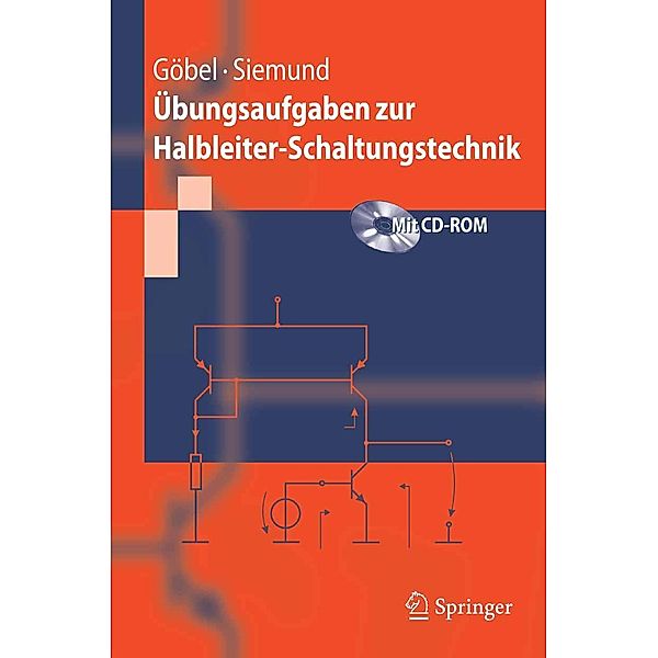 Übungsaufgaben zur Halbleiter-Schaltungstechnik / Springer-Lehrbuch, Holger Göbel, Henning Siemund