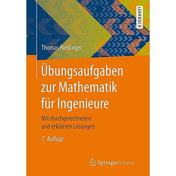 Übungsaufgaben zur Mathematik für Ingenieure, Thomas Rießinger