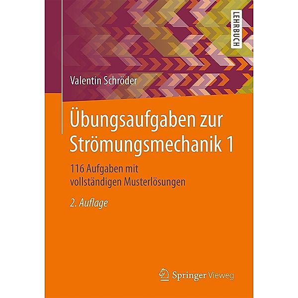 Übungsaufgaben zur Strömungsmechanik 1, Valentin Schröder