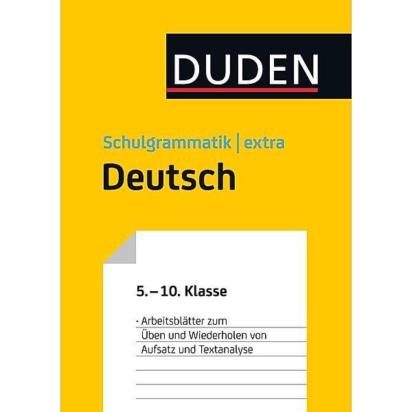 Übungsblätter Aufsatz/Textanalyse zur Duden Schulgrammatik extra - Deutsch / Duden, Anja Steinhauer