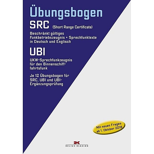 Übungsbogen Funkbetriebszeugnis (SRC) /  UKW-Sprechfunkzeugnis für den Binnenschifffahrtsfunk (UBI)