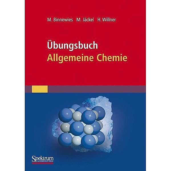 Übungsbuch Allgemeine Chemie, Michael Binnewies, Manfred Jäckel, Helge Willner