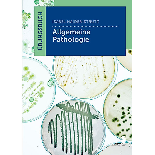 Übungsbuch Allgemeine Pathologie, Isabel Haider-Strutz