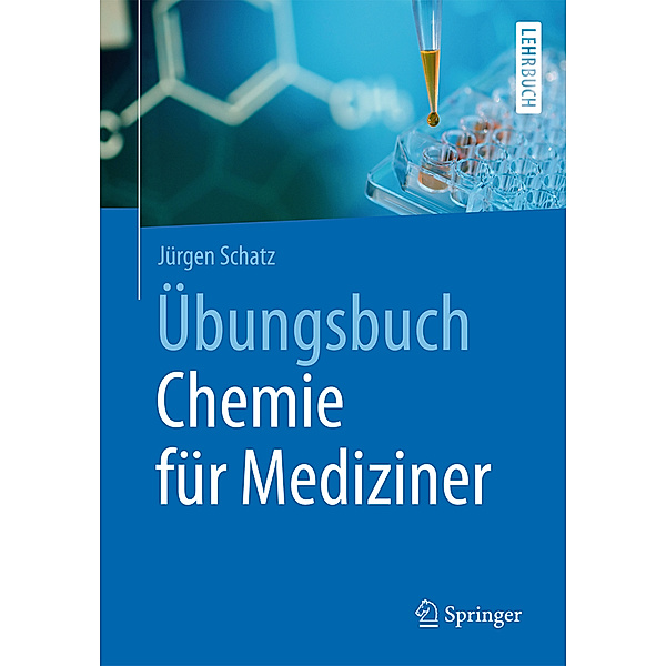 Übungsbuch Chemie für Mediziner, Jürgen Schatz
