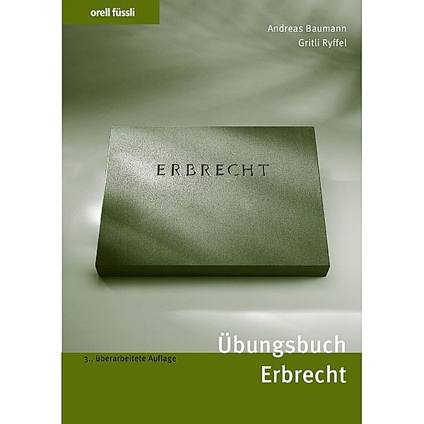 Übungsbuch Erbrecht, Andreas Baumann
