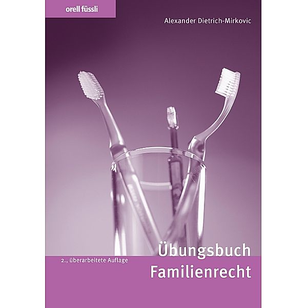 Übungsbuch Familienrecht, Alexander Dietrich-Mirkovic