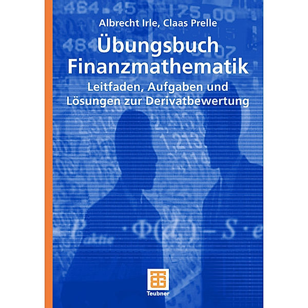 Übungsbuch Finanzmathematik, Albrecht Irle, Claas Prelle