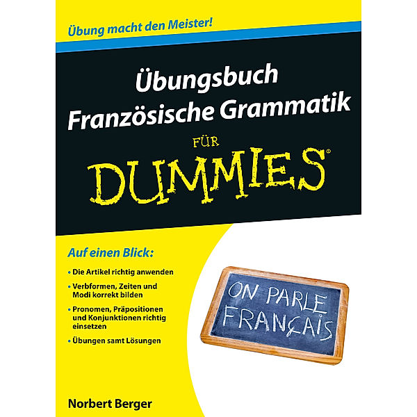 Übungsbuch Französische Grammatik für Dummies, Norbert Berger