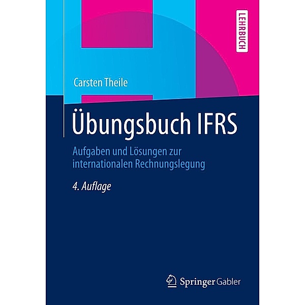 Übungsbuch IFRS, Carsten Theile