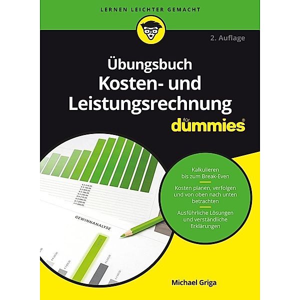 Übungsbuch Kosten- und Leistungsrechnung für Dummies / für Dummies, Michael Griga