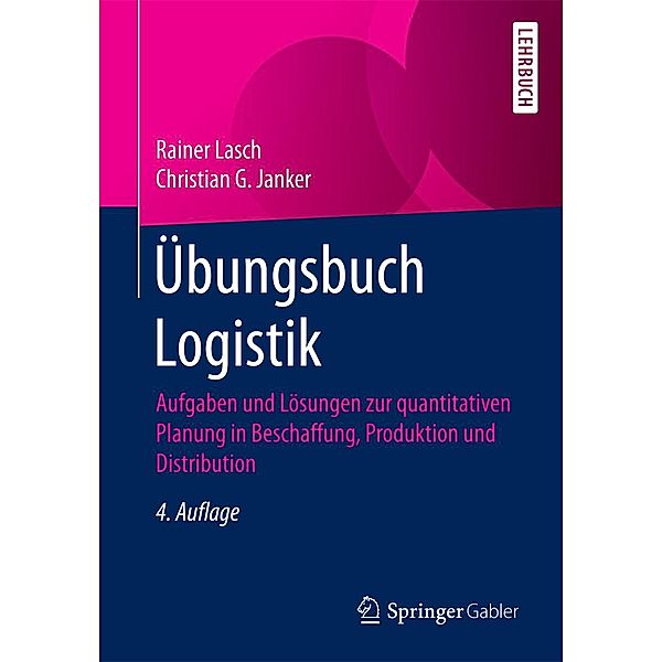 Übungsbuch Logistik, Rainer Lasch, Christian G. Janker