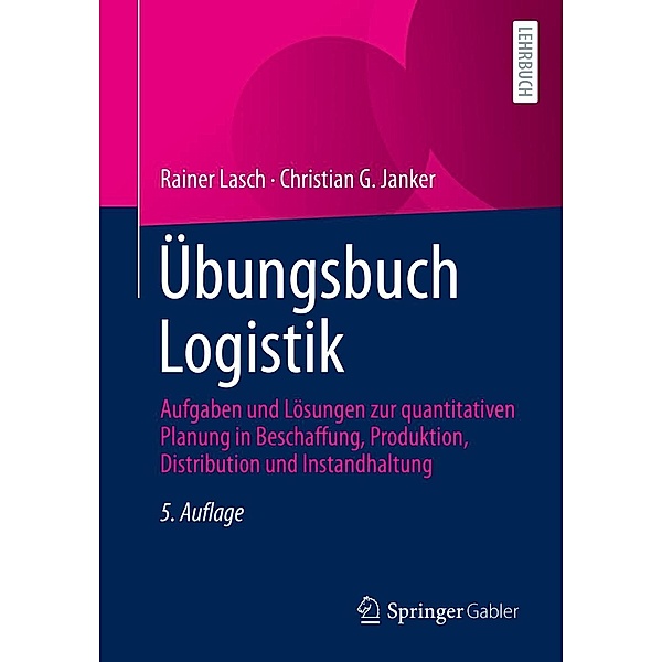 Übungsbuch Logistik, Rainer Lasch, Christian G. Janker