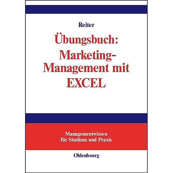 Übungsbuch: Marketing-Management mit EXCEL / Jahrbuch des Dokumentationsarchivs des österreichischen Widerstandes, Gerhard Reiter