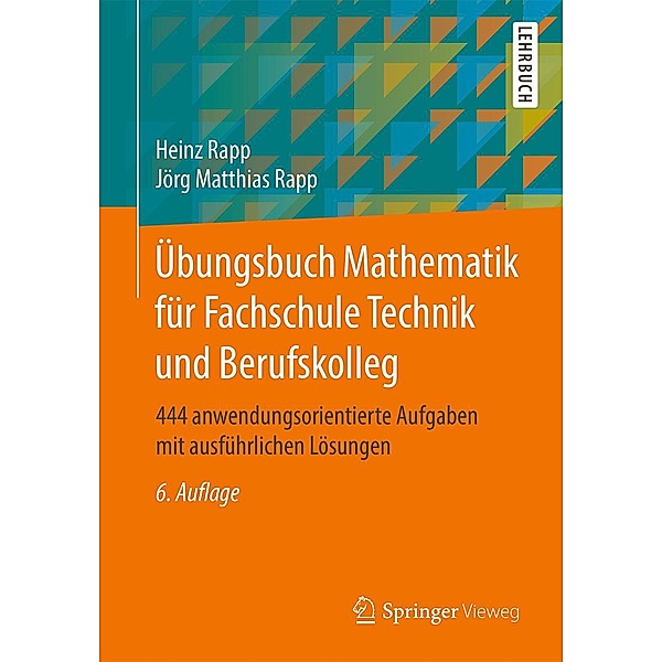 Übungsbuch Mathematik für Fachschule Technik und Berufskolleg, Heinz Rapp, Jörg Matthias Rapp