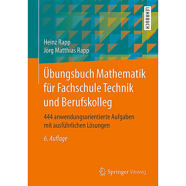 Übungsbuch Mathematik für Fachschule Technik und Berufskolleg; ., Heinz Rapp, Jörg Matthias Rapp