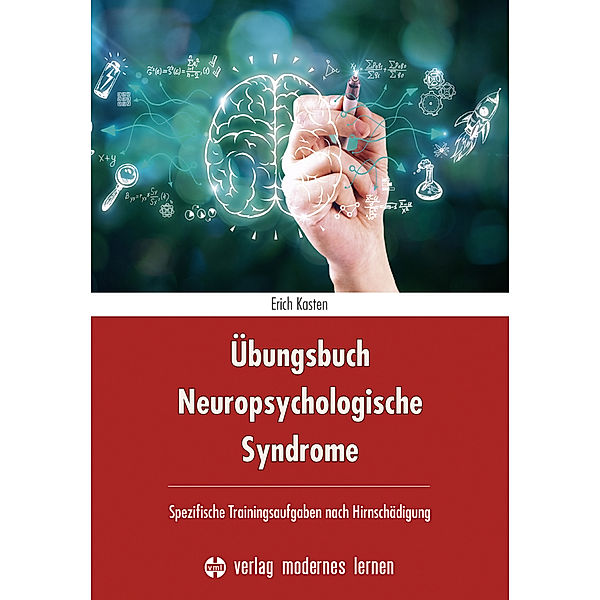 Übungsbuch Neuropsychologische Syndrome, Erich Kasten