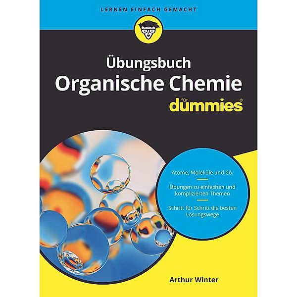 Übungsbuch Organische Chemie für Dummies / für Dummies, Arthur Winter