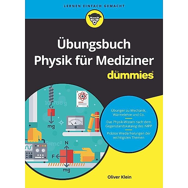 Übungsbuch Physik für Mediziner für Dummies / für Dummies, Oliver Klein