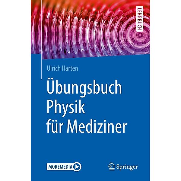 Übungsbuch Physik für Mediziner / Springer-Lehrbuch, Ulrich Harten