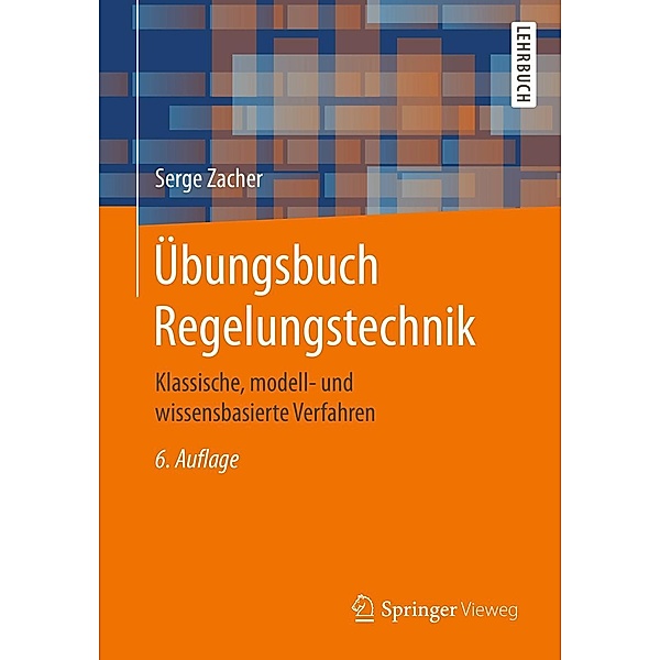 Übungsbuch Regelungstechnik, Serge Zacher