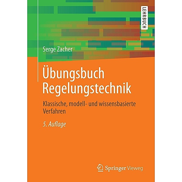 Übungsbuch Regelungstechnik, Serge Zacher
