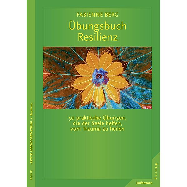 Übungsbuch Resilienz, Fabienne Berg
