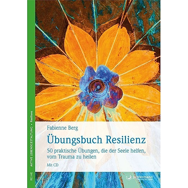 Übungsbuch Resilienz, m. Audio-CD, Fabienne Berg