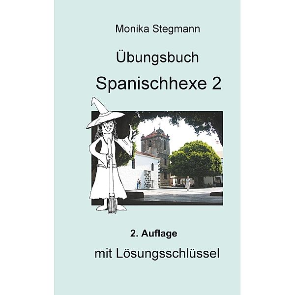 Übungsbuch Spanischhexe 2, Monika Stegmann