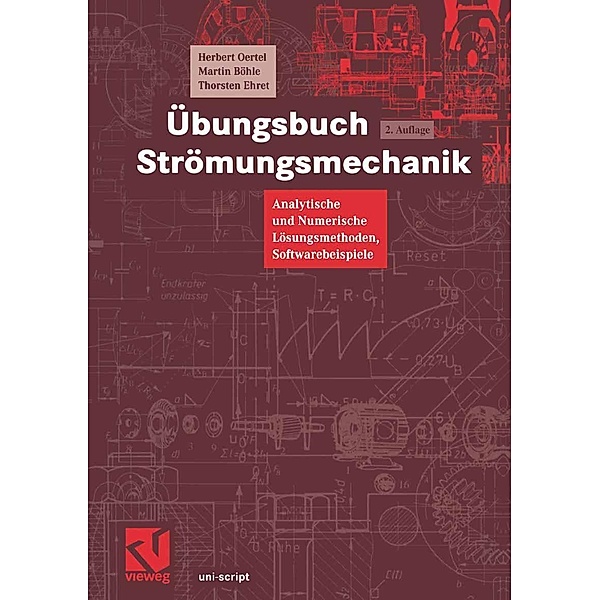 Übungsbuch Strömungsmechanik / uni-script, Herbert Oertel, Martin Böhle, Thorsten Ehret