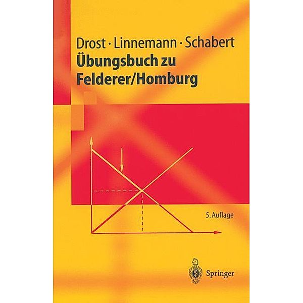 Übungsbuch zu Felderer / Homburg, Andre Drost, Ludger Linnemann, Andreas Schabert