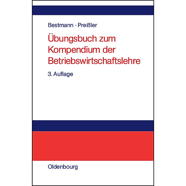 Übungsbuch zum Kompendium der Betriebswirtschaftslehre, Uwe Bestmann, PETER PREIssLER